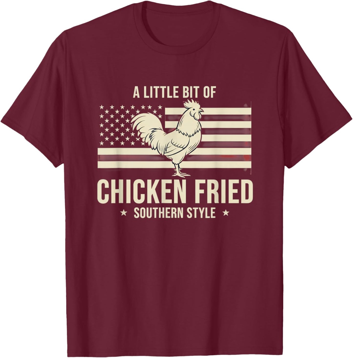 Chicken, I Wear 'A Little Bit of Chicken Fried' Southern-So T-Shirt - T-Shirt | Maroon