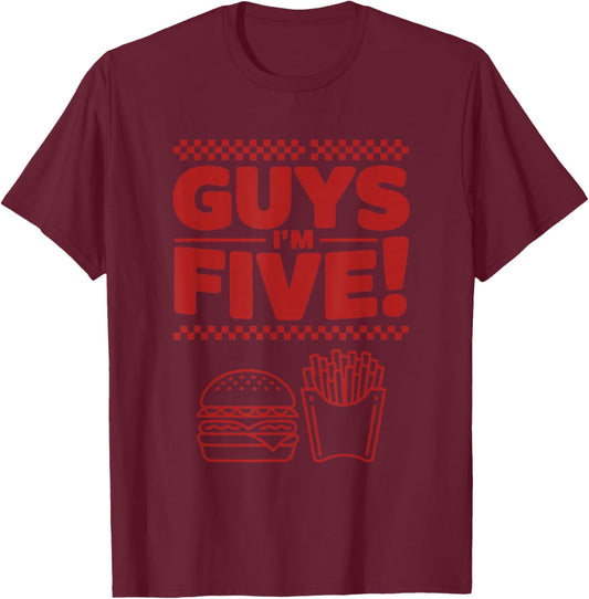 Guys I m Five 5Th Birthday Burger Fast Food Party Bday T-Shirt - T-Shirt | Maroon