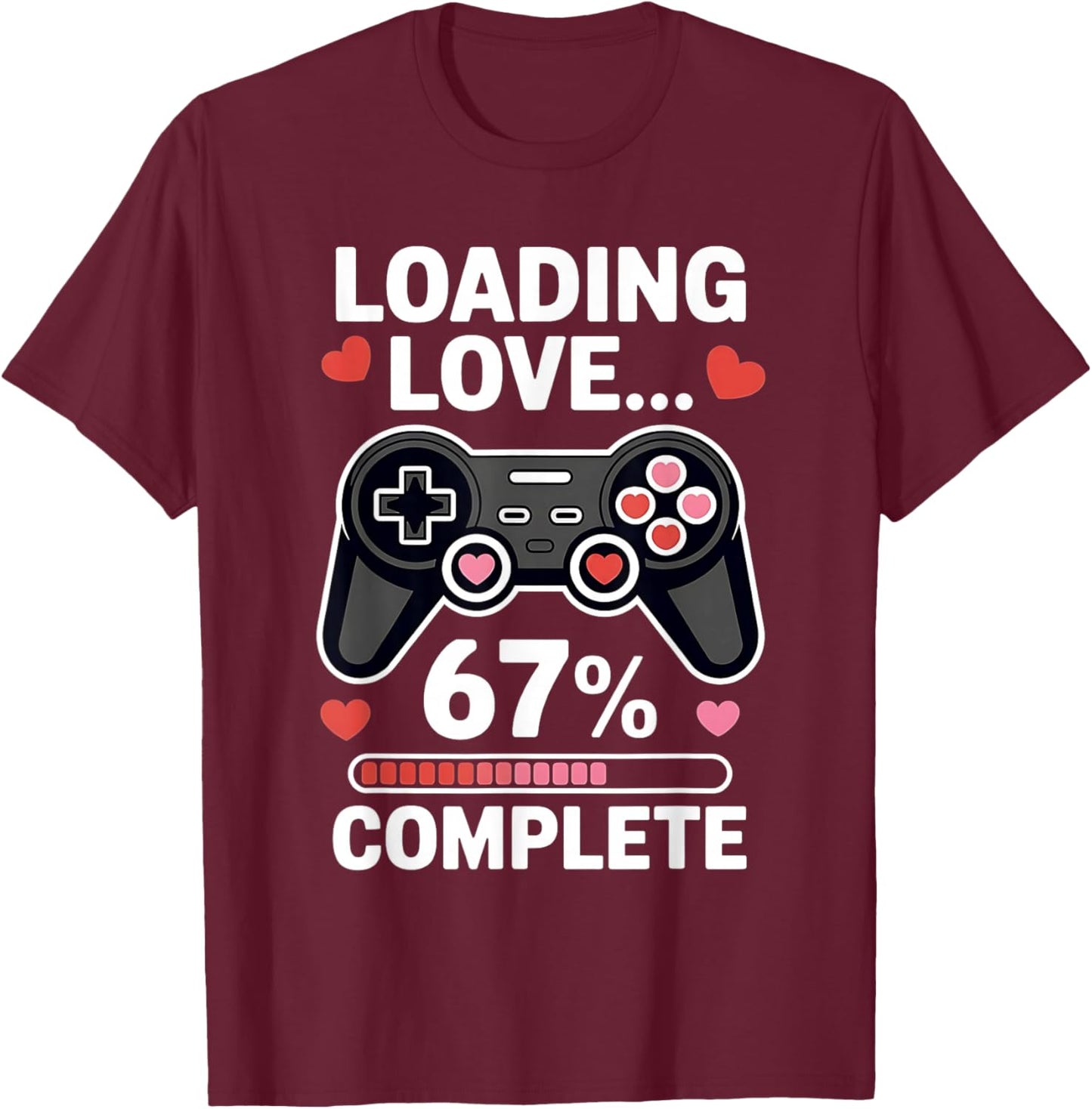 67 Six Seven Gamer Valentine's Day 6 7 Meme Boys Video Game T-Shirt - T-Shirt | Maroon