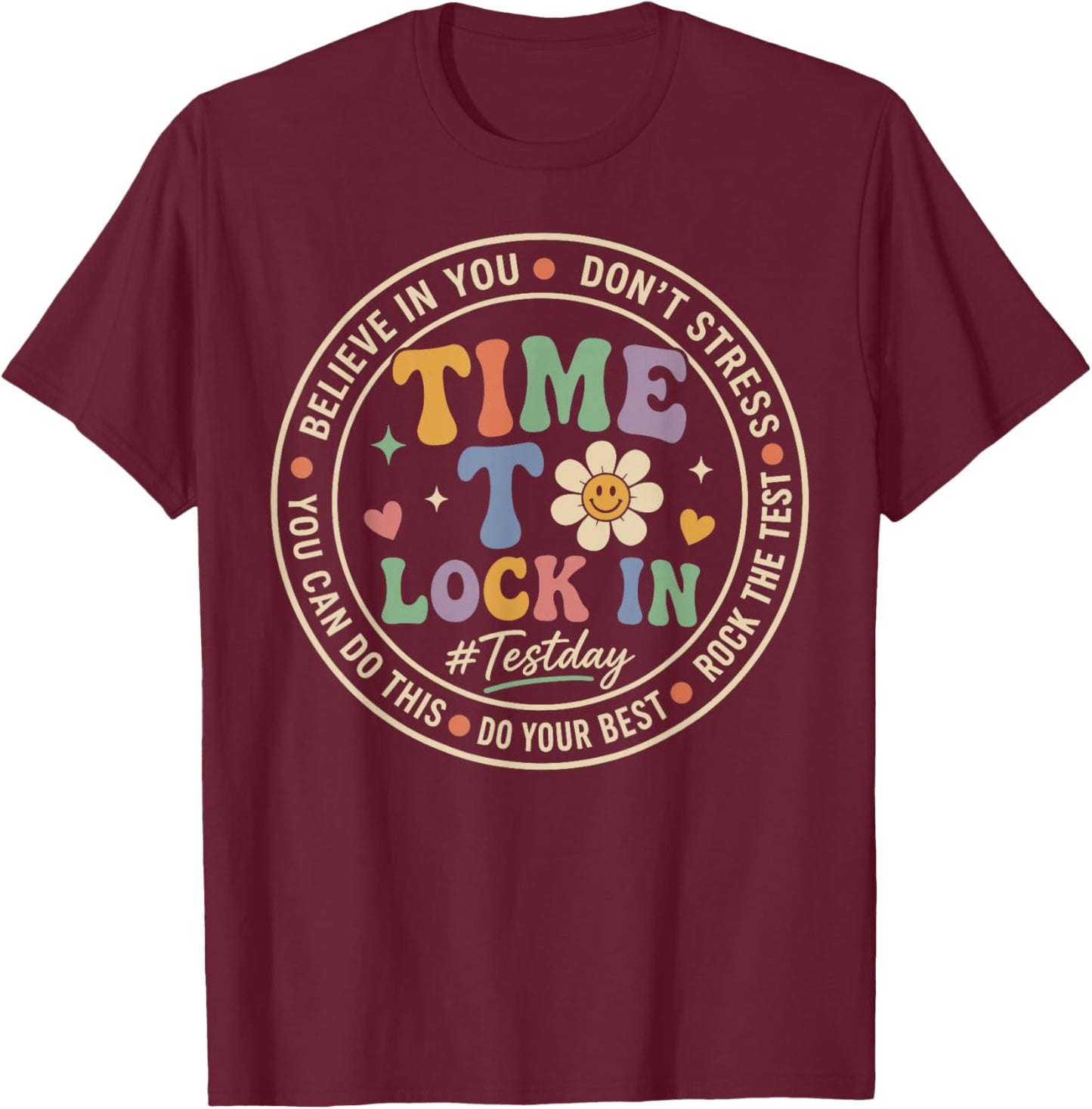 Time to Lock in Test Day Shirt Teachers Student Do Your Best T-Shirt - T-Shirt | Maroon
