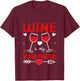 Wine is My Valentine Funny Valentines Day Cute T-Shirt - T-Shirt | Maroon
