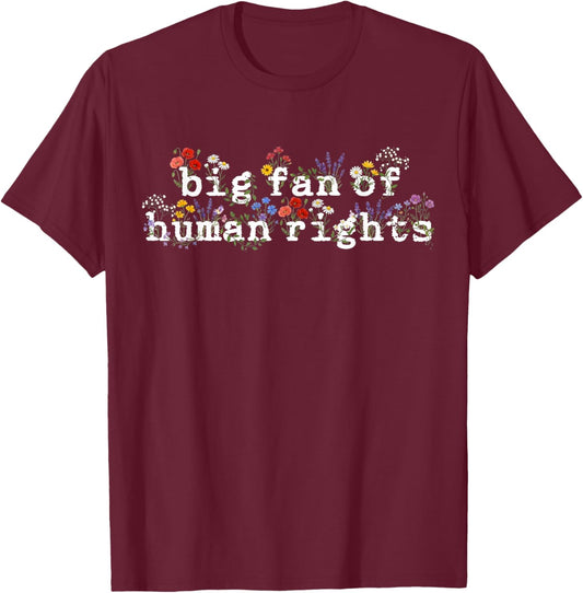 Retro Big Fan of Human Rights Wildflowers Women T-Shirt - T-Shirt | Maroon