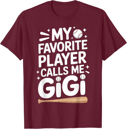 My Favorite Player Calls Me Gigi Baseball Support Proud T-Shirt - T-Shirt | Maroon