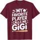 My Favorite Player Calls Me Gigi Baseball Support Proud T-Shirt - T-Shirt | Maroon