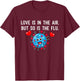 Love is in The air but so is The flu Funny Valentine Saying T-Shirt - T-Shirt | Maroon
