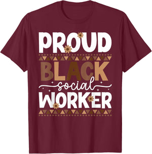 Proud Black Social Worker Melanin Social Workers T-Shirt - T-Shirt | Maroon