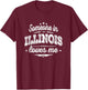 Someone in Illinois Loves Me T-Shirt - T-Shirt | Maroon