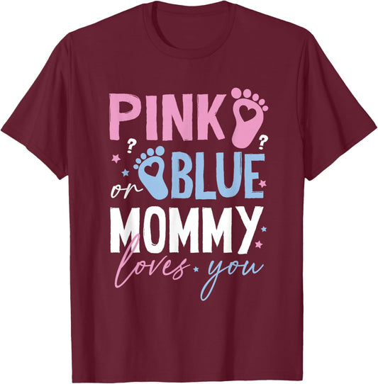 Pink or Blue Mommy Loves You Gender Reveal New Mom Mama T-Shirt - T-Shirt | Maroon