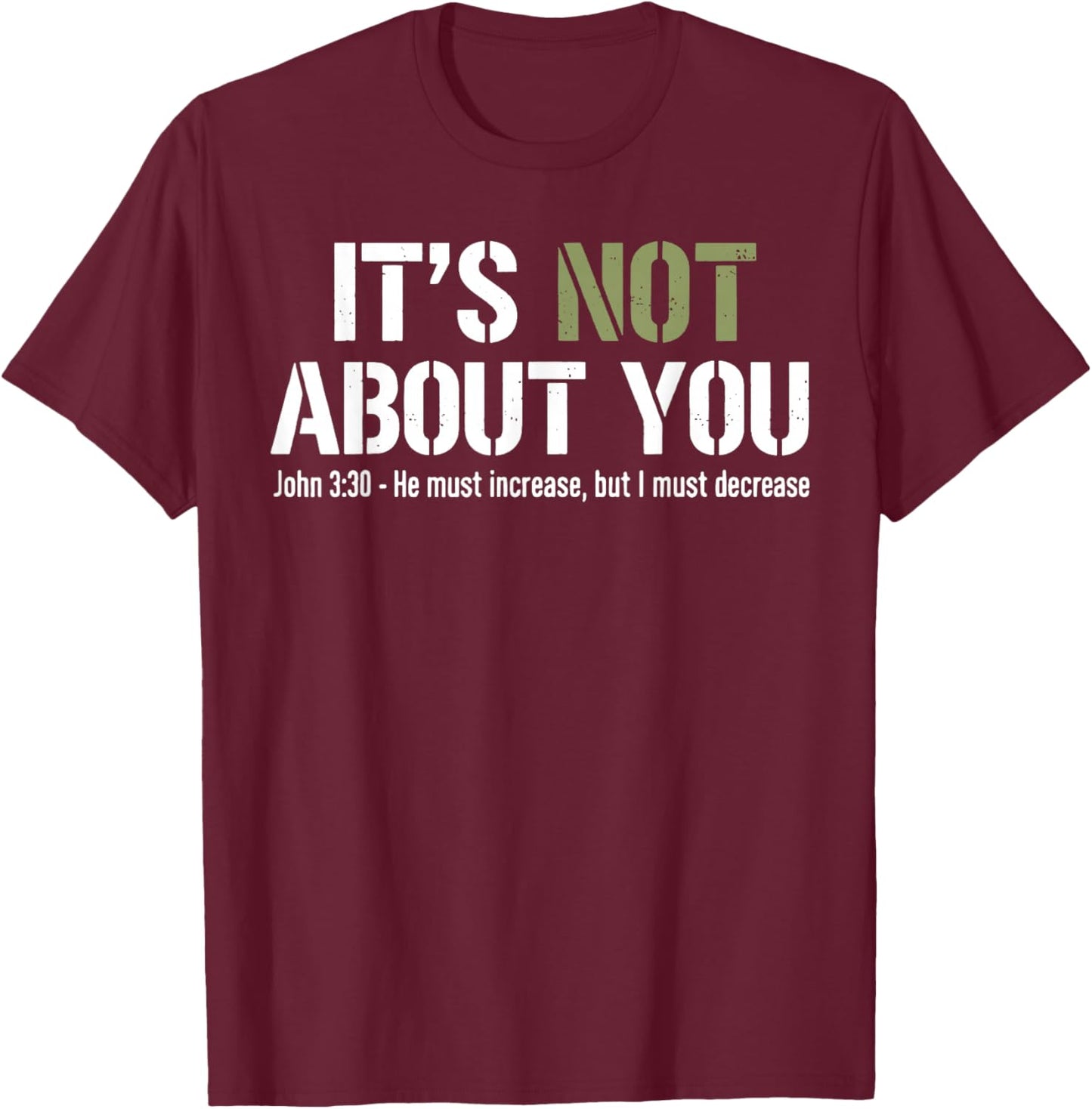 It's Not About You T-Shirt - T-Shirt | Maroon
