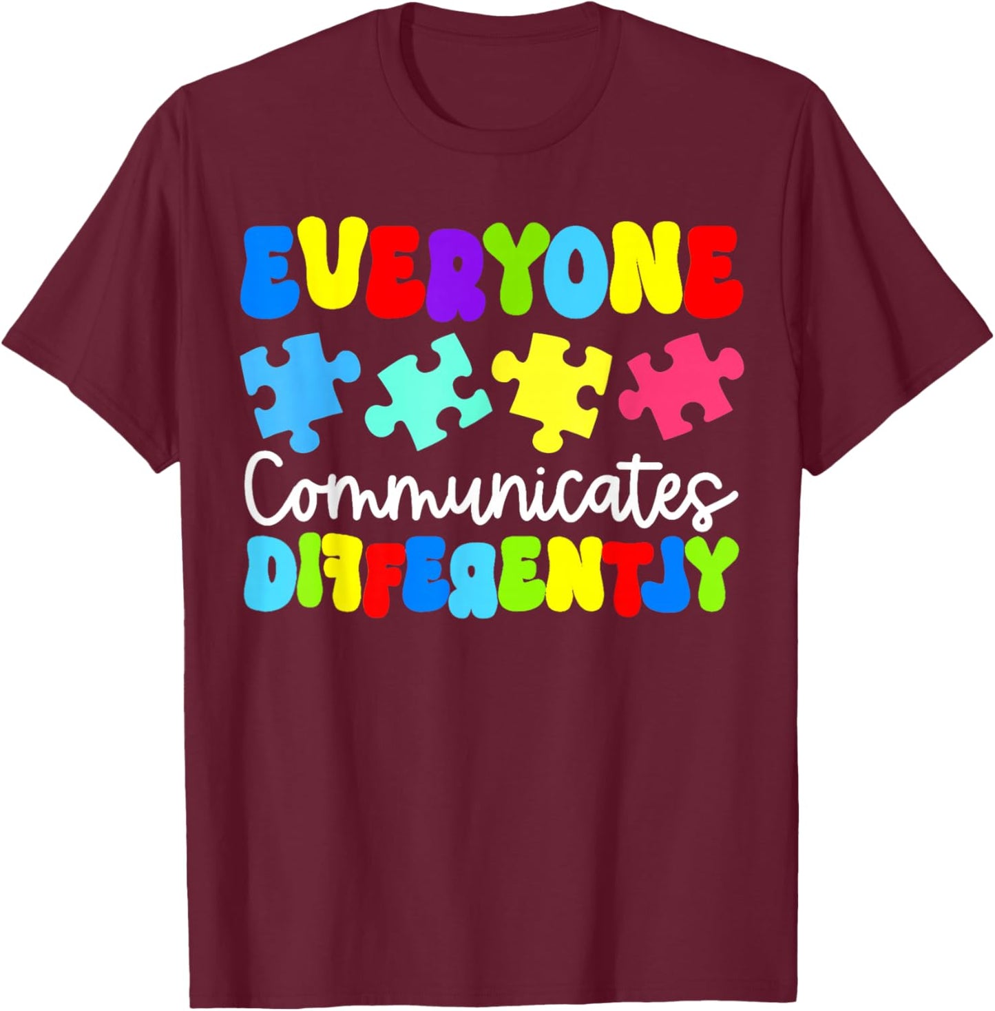 Groovy Autism Awareness Everyone Communicates Differently T-Shirt - T-Shirt | Maroon