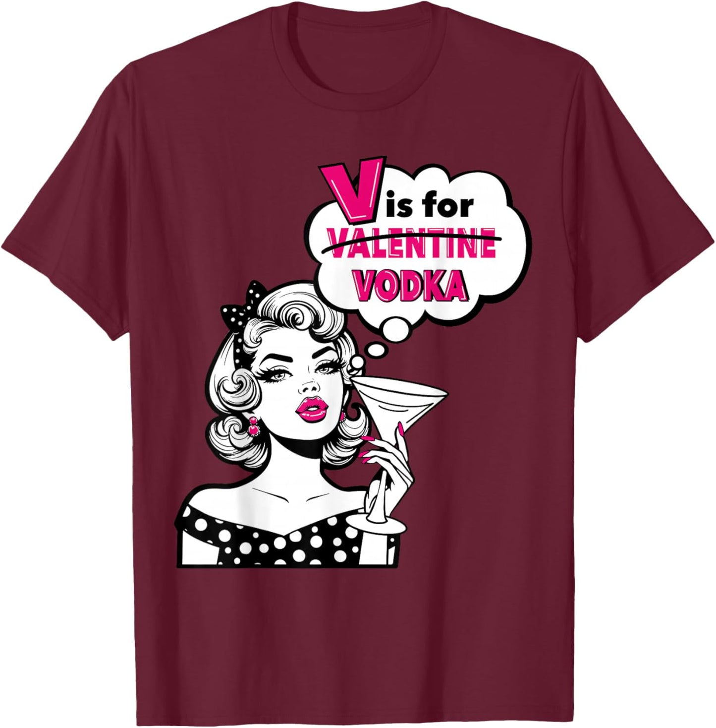 V is for Vodka Shirt – Funny Valentine Galentines Day T-Shirt - T-Shirt | Maroon