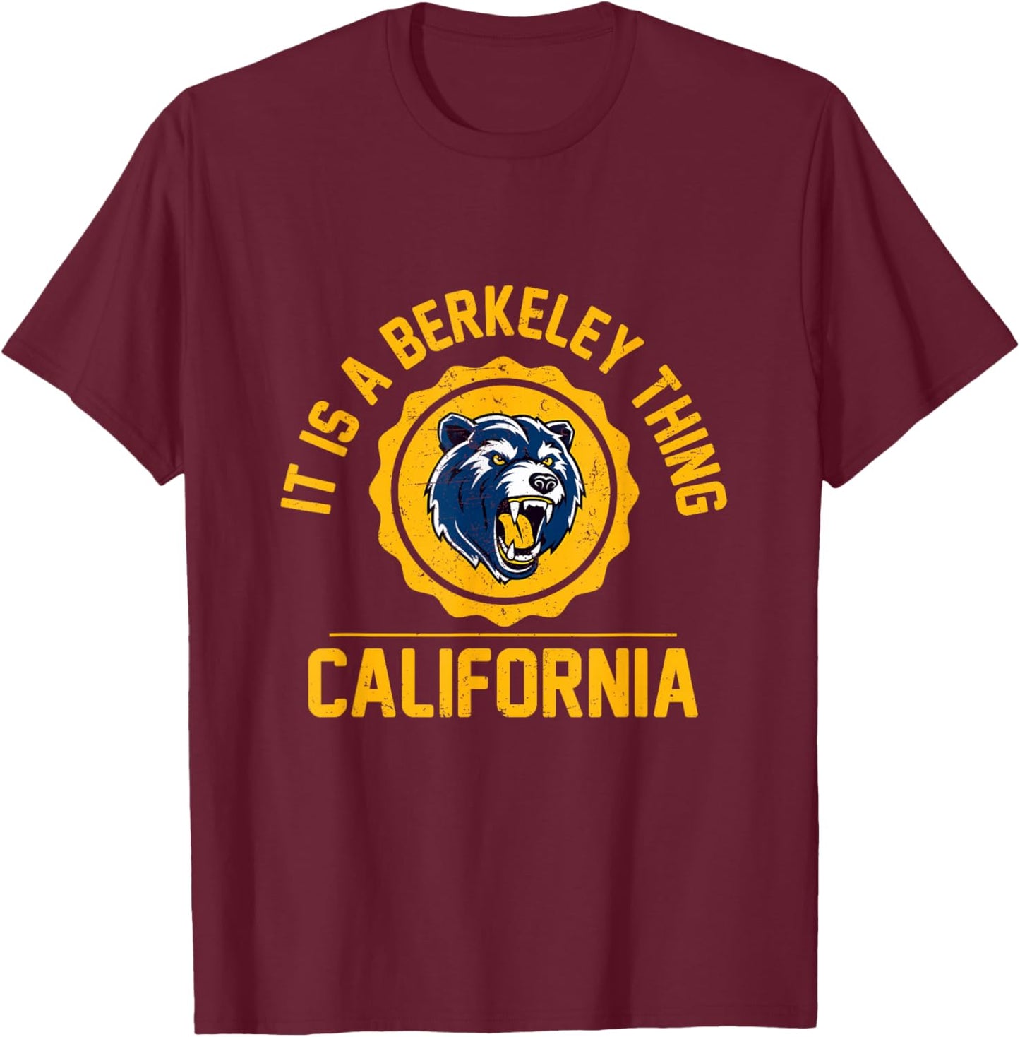 It’s A Berkeley Thing California Vintage Athletic Sports T-Shirt - T-Shirt | Maroon