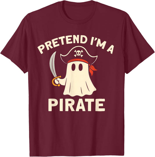 Pretend I'm A Pirate Funny Halloween Ghost Costume Matching T-Shirt - T-Shirt | Maroon