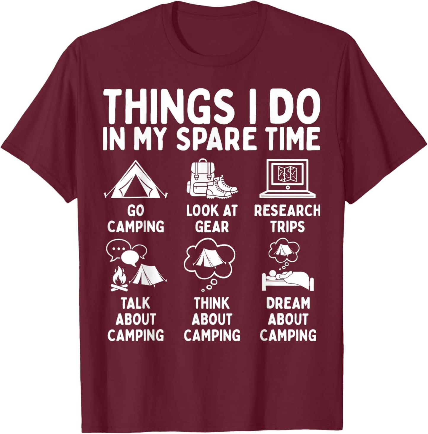 Things I Do in My Spare Time Camping Lover T-Shirt - T-Shirt | Maroon