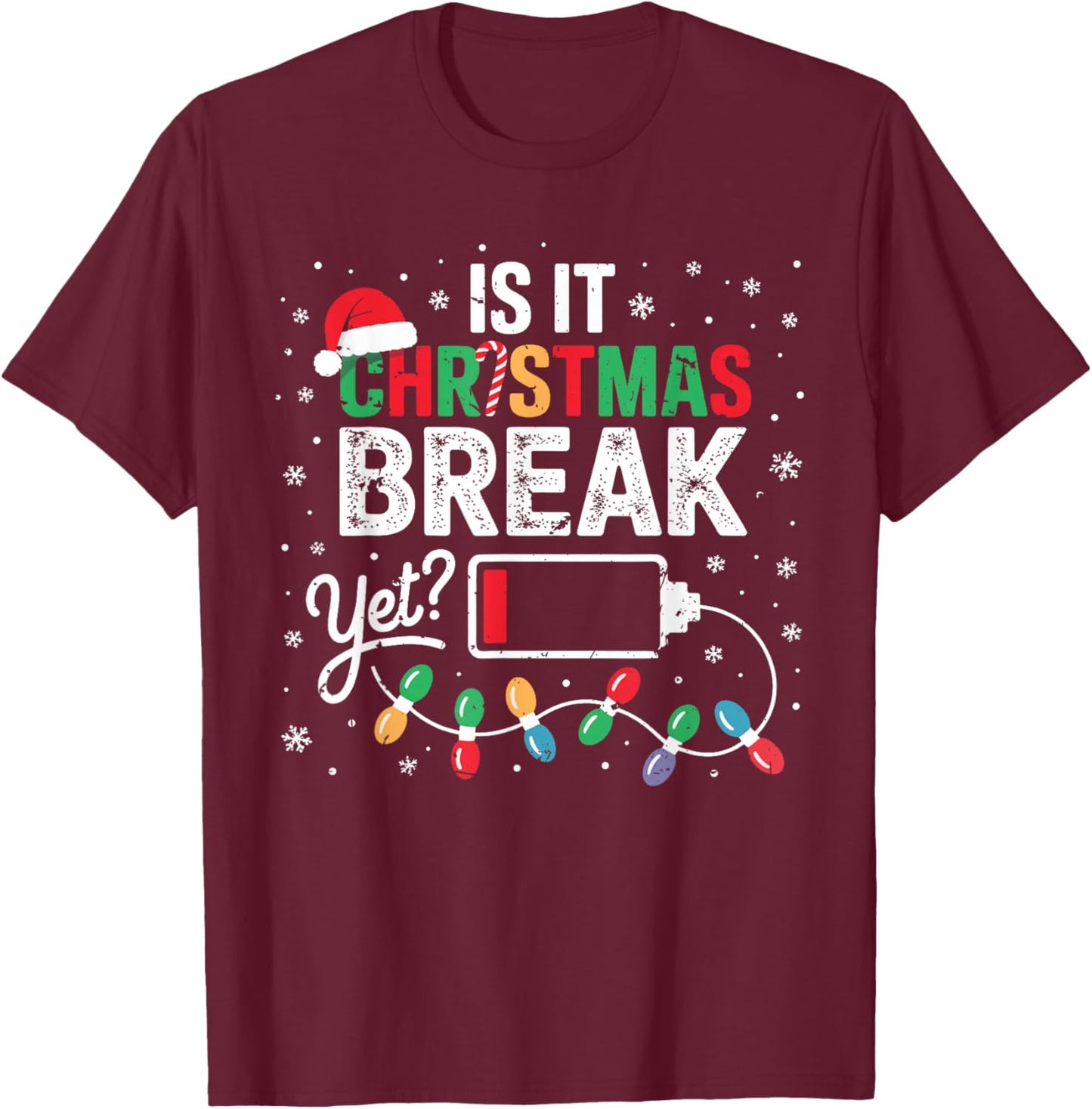 Funny Xmas Holiday is It Christmas Break Yet Teacher Women T-Shirt - T-Shirt | Maroon