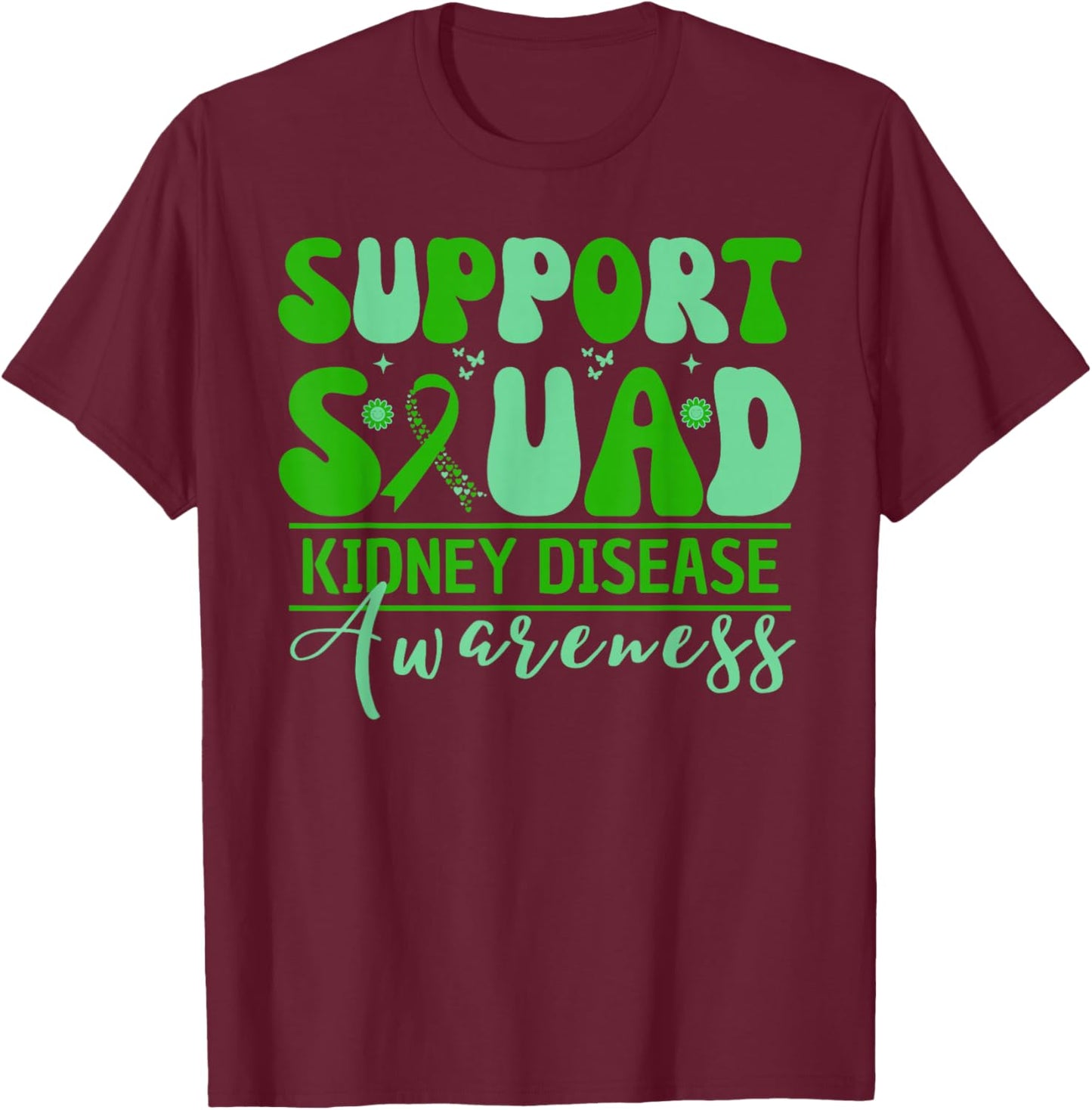 Support Squad Kidney Disease Awareness Green Ribbon Warriors T-Shirt - T-Shirt | Maroon
