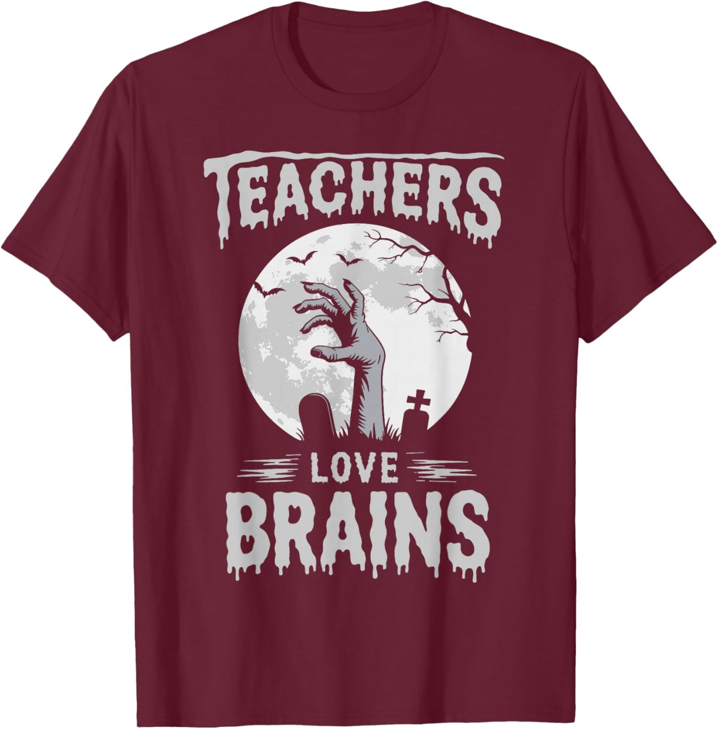 Funny Halloween Teacher Zombie Teachers Love Brains T-Shirt - T-Shirt | Maroon
