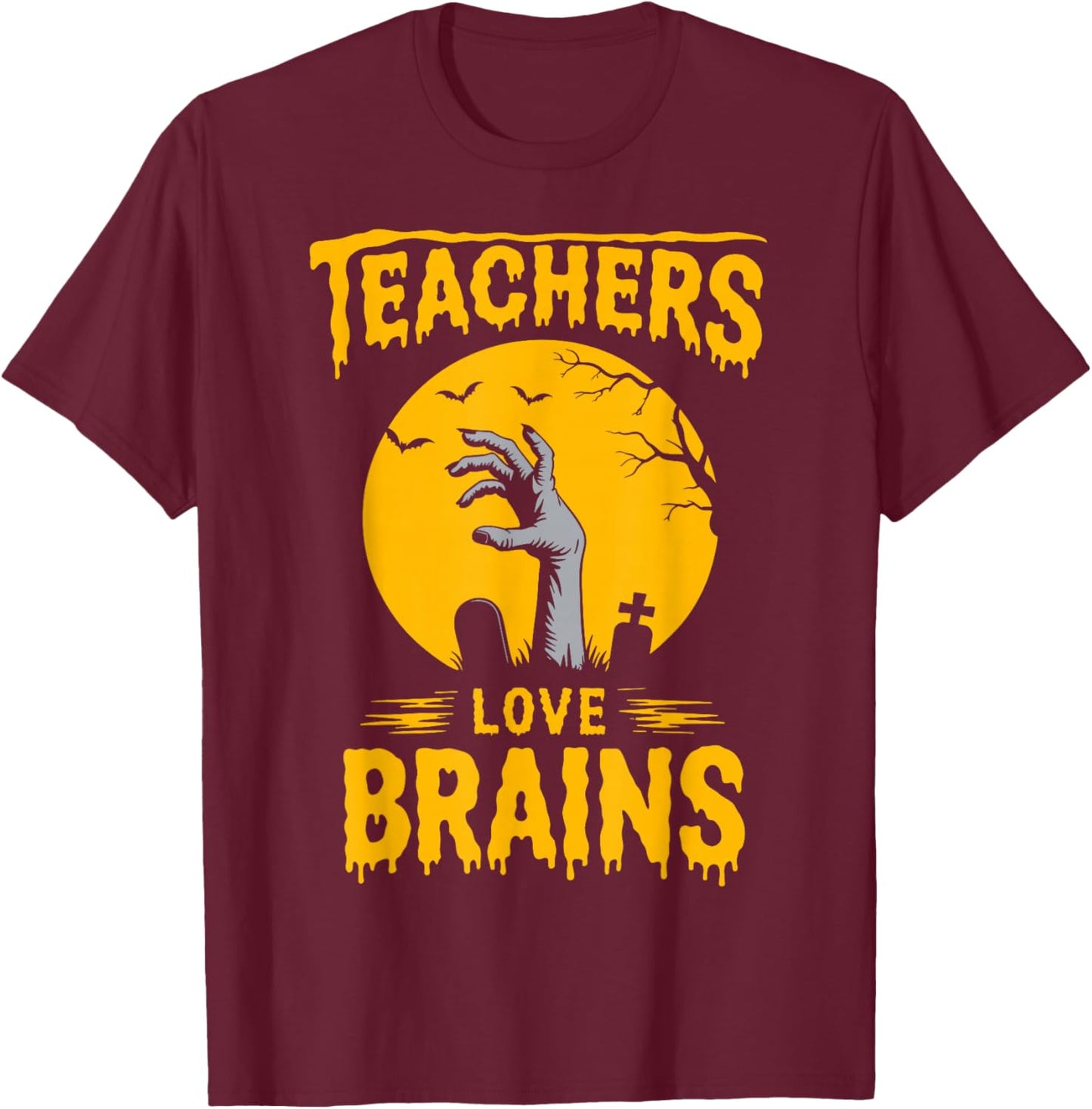 Teachers Love Brains Shirt Men Women Funny Halloween Teacher T-Shirt - T-Shirt | Maroon