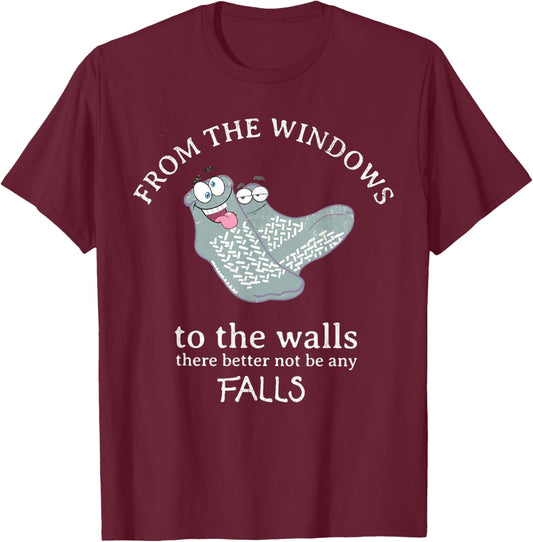 from The Windows to The Walls There Better Not Funny Nurse T-Shirt - T-Shirt | Maroon