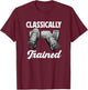 Classically Trained Stick Shift Manual Car Transmission T-Shirt - T-Shirt | Maroon