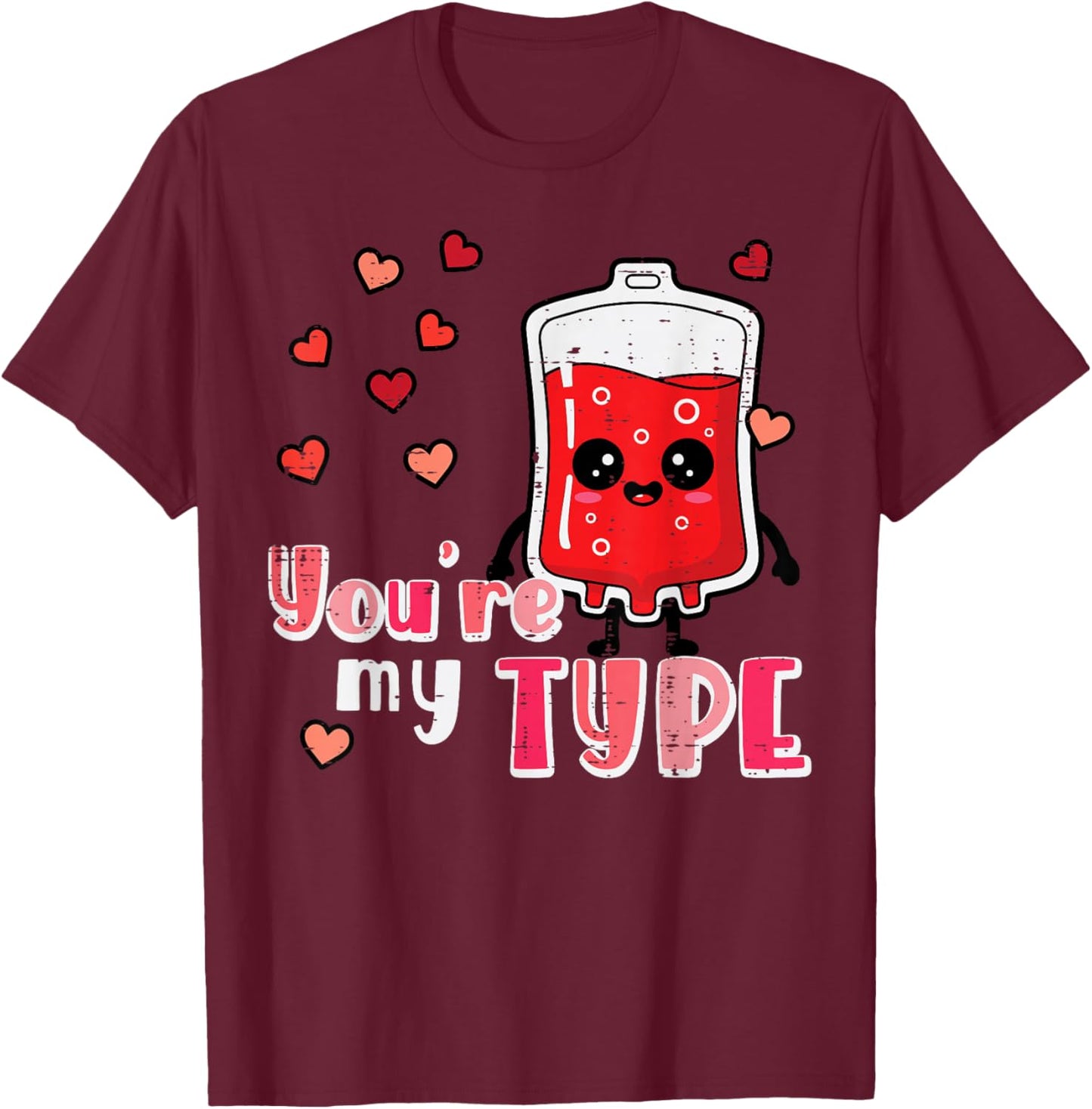 Valentines Day Nurse You're My Type Funny Scrub Top Women T-Shirt - T-Shirt | Maroon