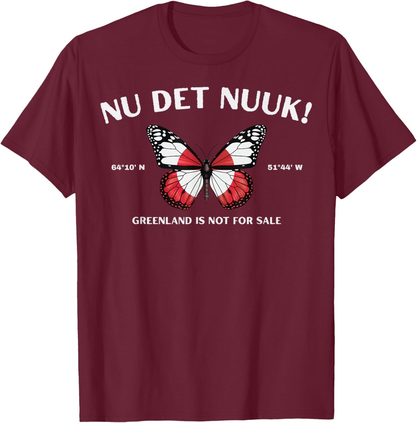 Nu Det Nu-UK Green Land is Not for Sale Butterfly T-Shirt - T-Shirt | Maroon
