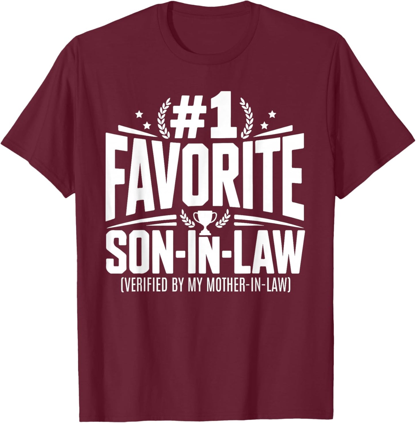 Favorite Son-in-Law Funny Gift Verified by Mother-in-Law T-Shirt - T-Shirt | Maroon