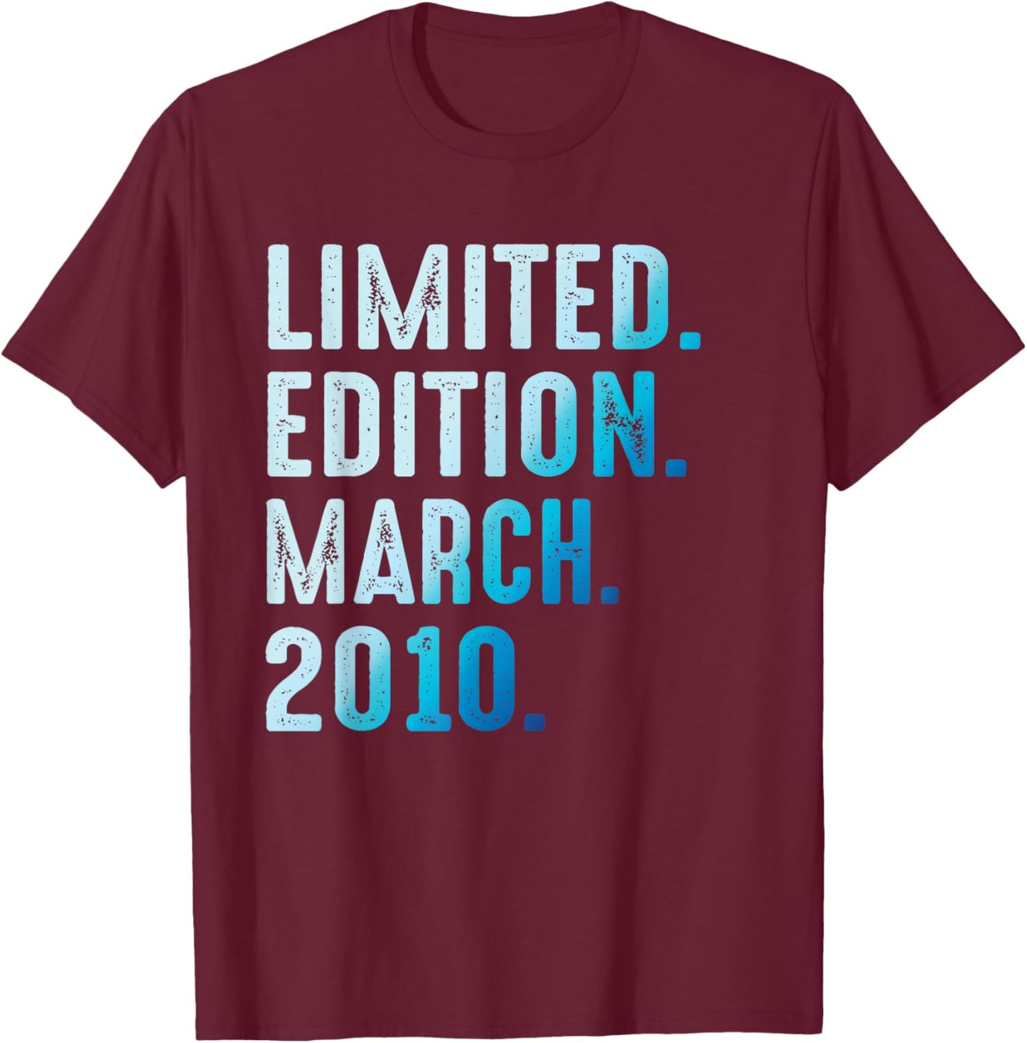 March 2010 Year 2010 Birthday 2010 Limited Edition T-Shirt - T-Shirt | Maroon