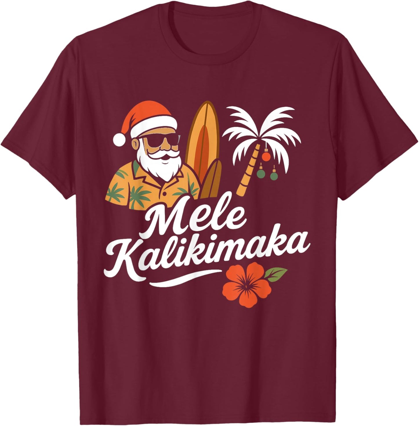 Mele Kalikimaka Hawaiian Christmas Santa Hat Hawaii T-Shirt - T-Shirt | Maroon
