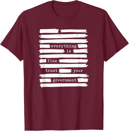 Funny Trust Your Government Document with Redacted Text T-Shirt - T-Shirt | Maroon
