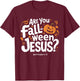 Retro Fall Religious Bible Matthew are You Fall-O-Ween Jesus T-Shirt - T-Shirt | Maroon