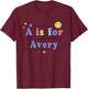 Kids Avery Name Shirt Alphabet A is for Avery T-Shirt - T-Shirt | Maroon