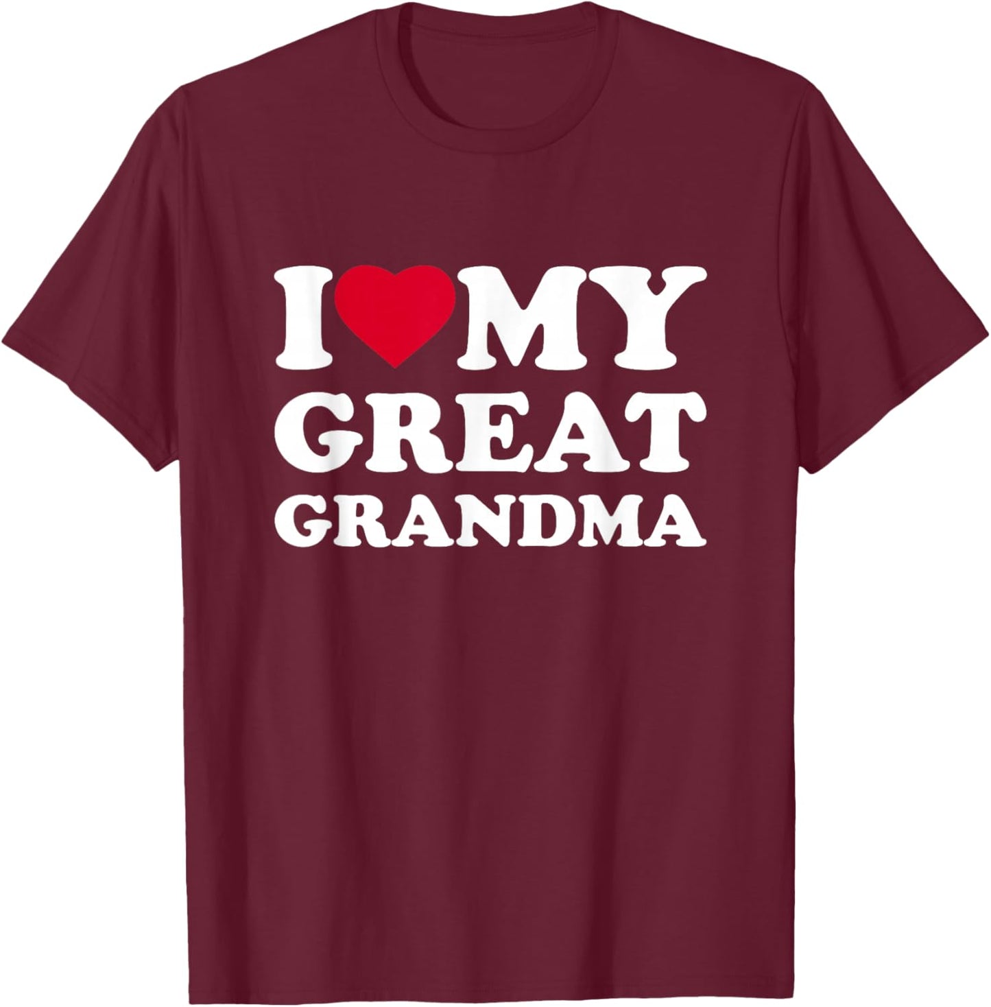 I Love My Great Grandma Heart Family Grandma T-Shirt - T-Shirt | Maroon