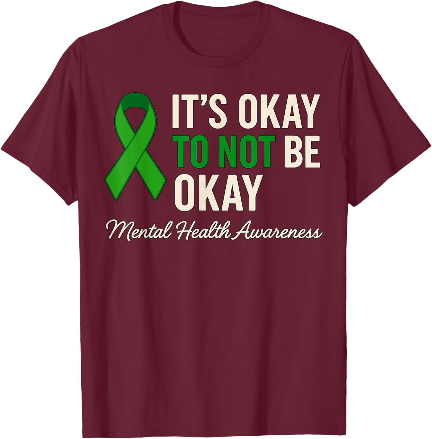 It's Okay to not be Okay Mental Health Awareness T-Shirt - T-Shirt | Maroon
