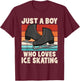 Just A Boy Who Loves Ice Skating Funny Skater Boys Kids T-Shirt - T-Shirt | Maroon