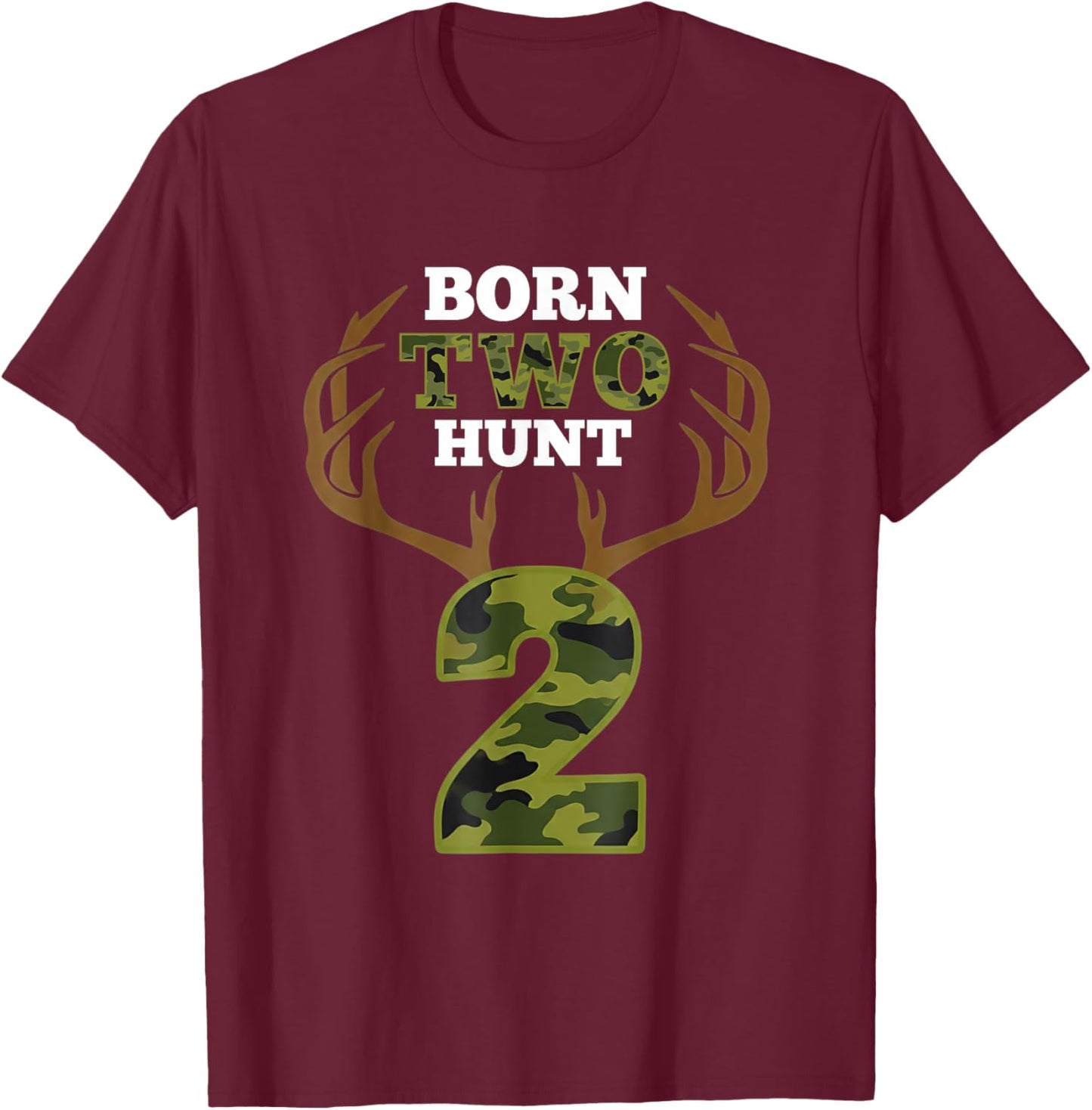 Born 2 Hunt 2nd Birthday Hunting 2 Year Old Boy Second Bday T-Shirt - T-Shirt | Maroon