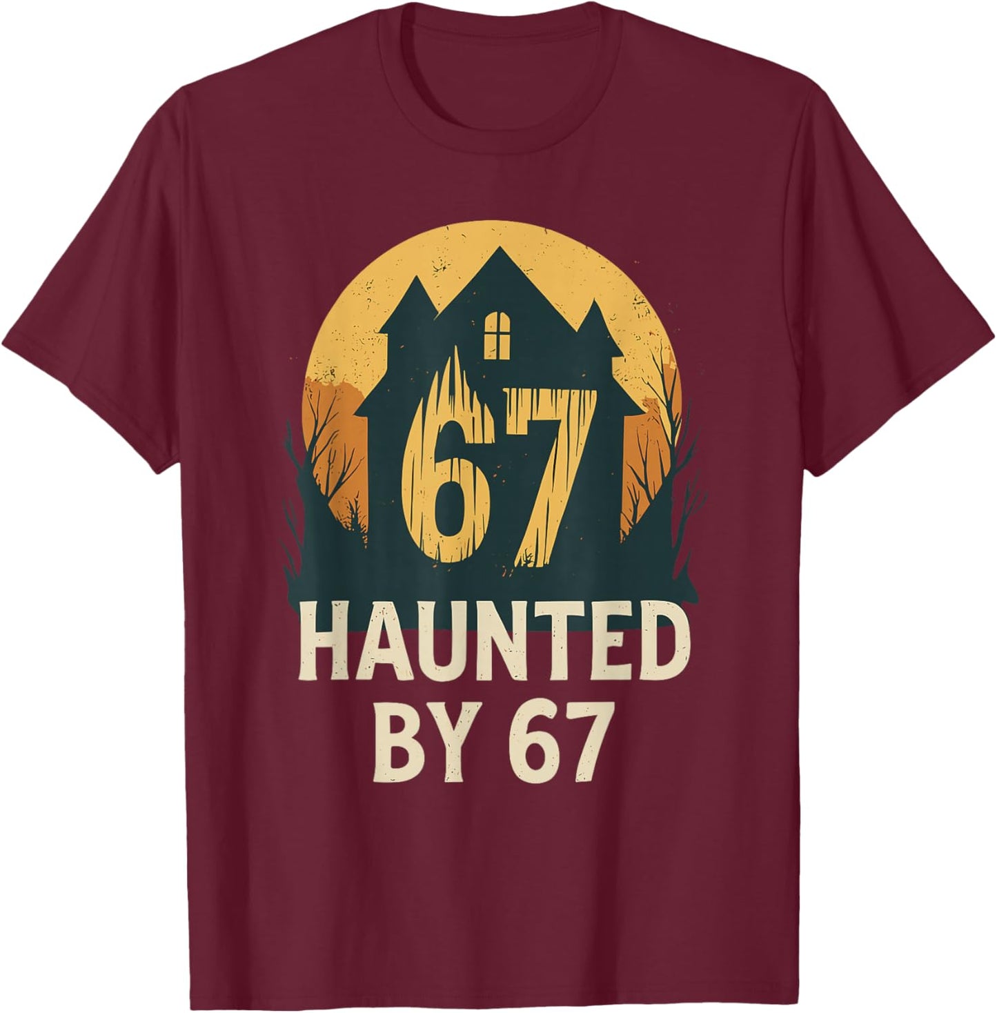Spooky Haunted House Meme 67 Funny Math Humor 6x7 Student T-Shirt - T-Shirt | Maroon
