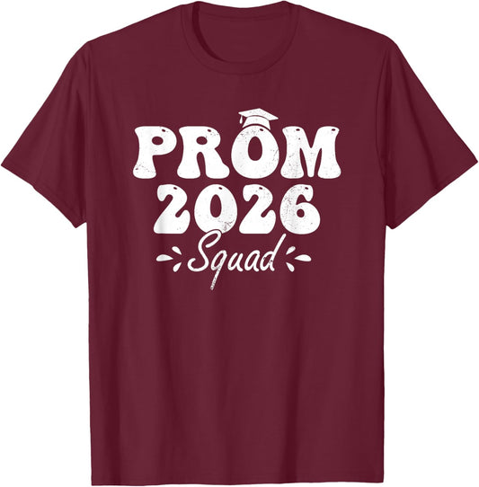 Prom Squad 2026 Graduate Funny Prom Class of 2026 T-Shirt - T-Shirt | Maroon