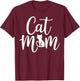 Cat Mom Happy Mothers Day for Cat Lovers Family Matching T-Shirt - T-Shirt | Maroon