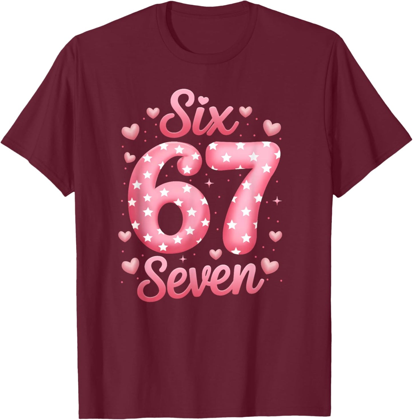 Funny Six Seven 6 7 Valentines Day Boys Girls Kids 67 Meme T-Shirt - T-Shirt | Maroon