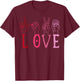 Vintage Valentine's Day Sign Language ASL Love Gift T-Shirt - T-Shirt | Maroon