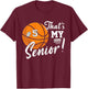 That's My Senior Jersey Number 5 Basketball High School T-Shirt - T-Shirt | Maroon