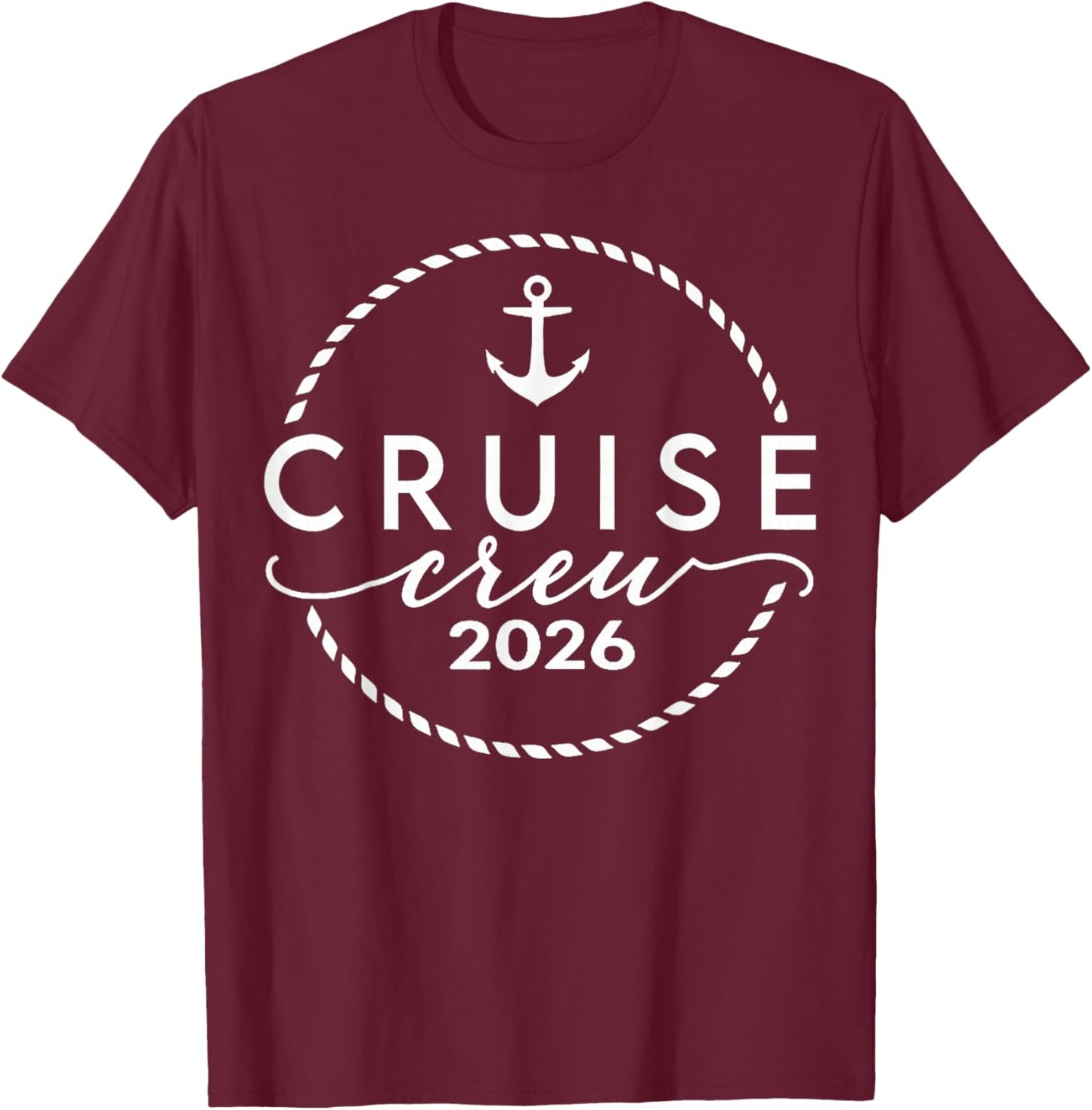 Cruise Crew 2026 Summer Vacation Trip Funny Matching Group T-Shirt - T-Shirt | Maroon