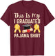 This is My I Graduated Pajama Shirt 2026 Graduation T-Shirt - T-Shirt | Maroon