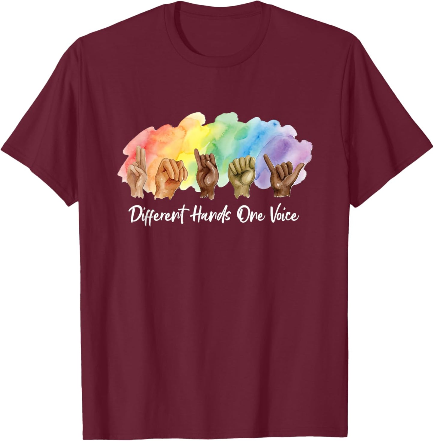 ASL Watercolor Unity Different Hands One Voice Sign Language T-Shirt - T-Shirt | Maroon