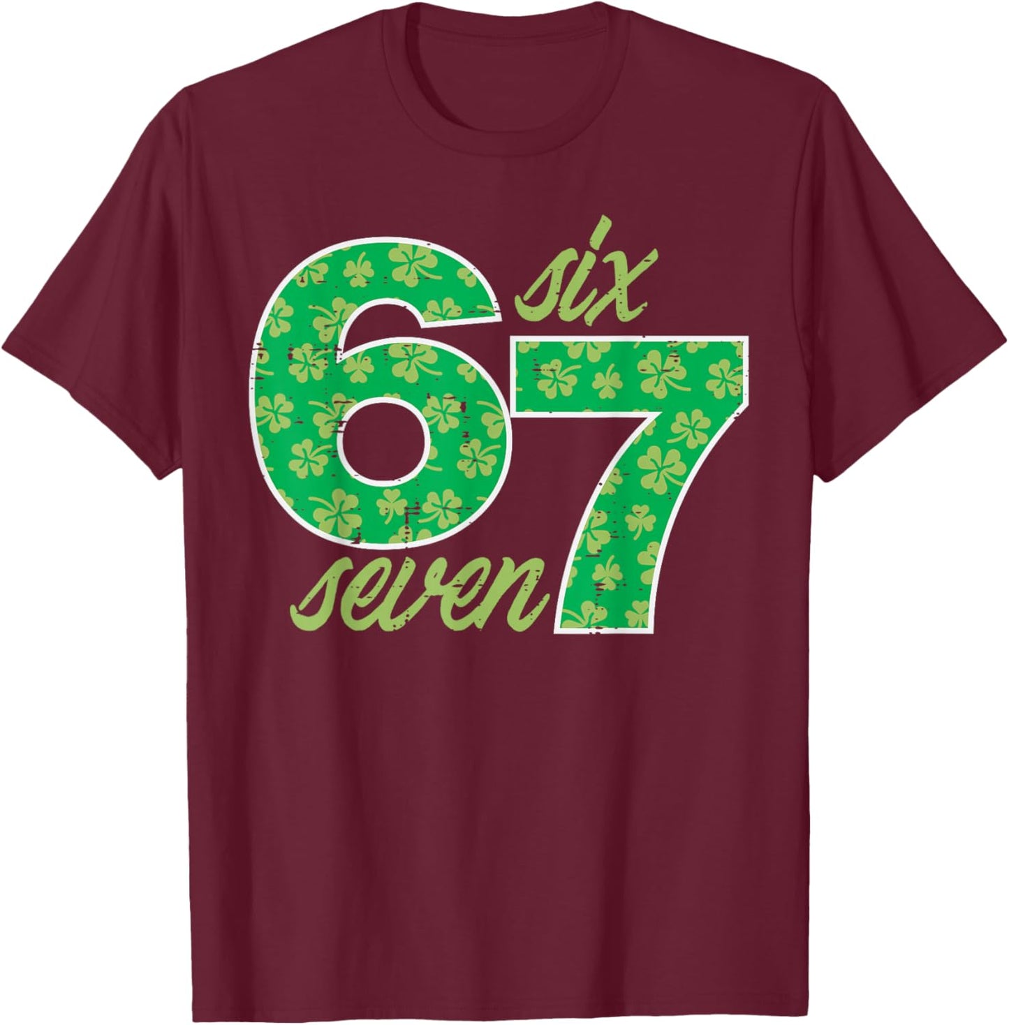 6 7 St Patricks Day Six Seven 67 Meme Teacher Kids Youth Boy T-Shirt - T-Shirt | Maroon