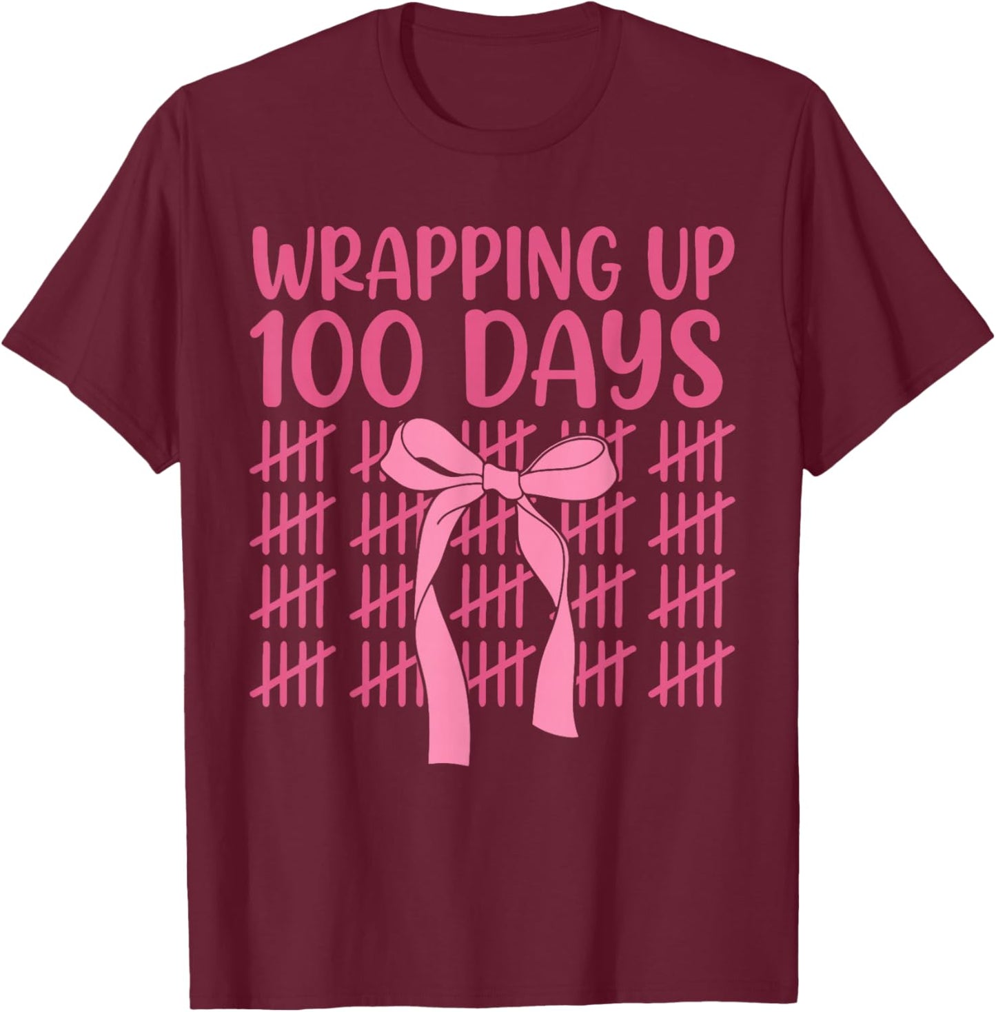 Wrapping Up 100 Days of School Cute Coquette Bow for Girls T-Shirt - T-Shirt | Maroon