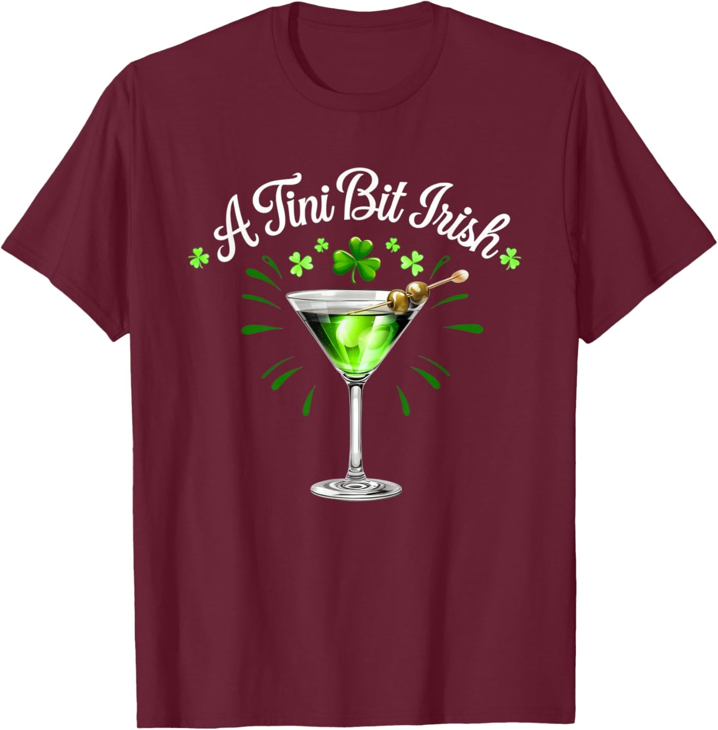 A Tiny Bit Irish Lucky Irish Girls St Patrick's Day T-Shirt - T-Shirt | Maroon