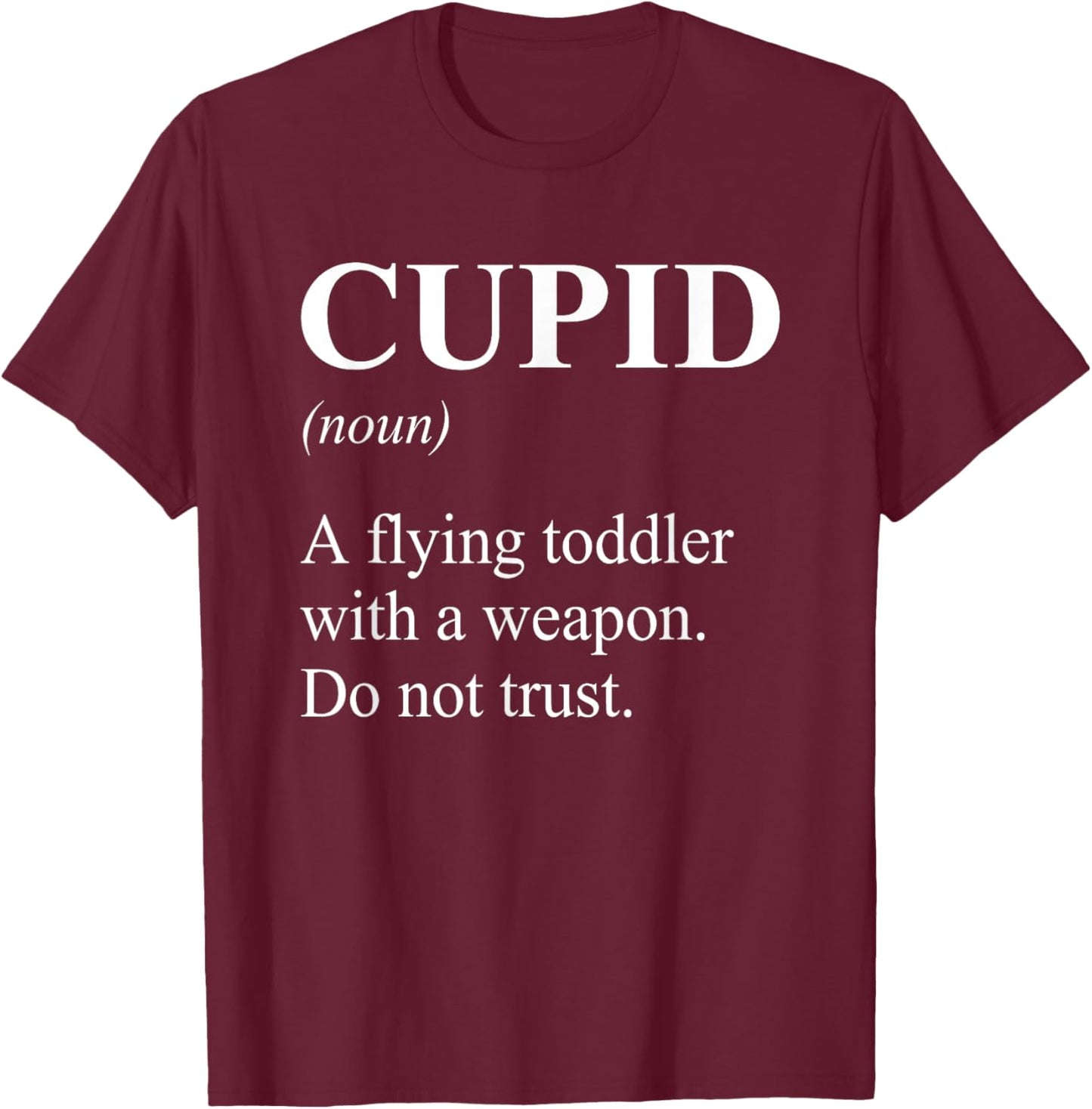 Anti Valentines Day Humor T-Shirt - T-Shirt | Maroon