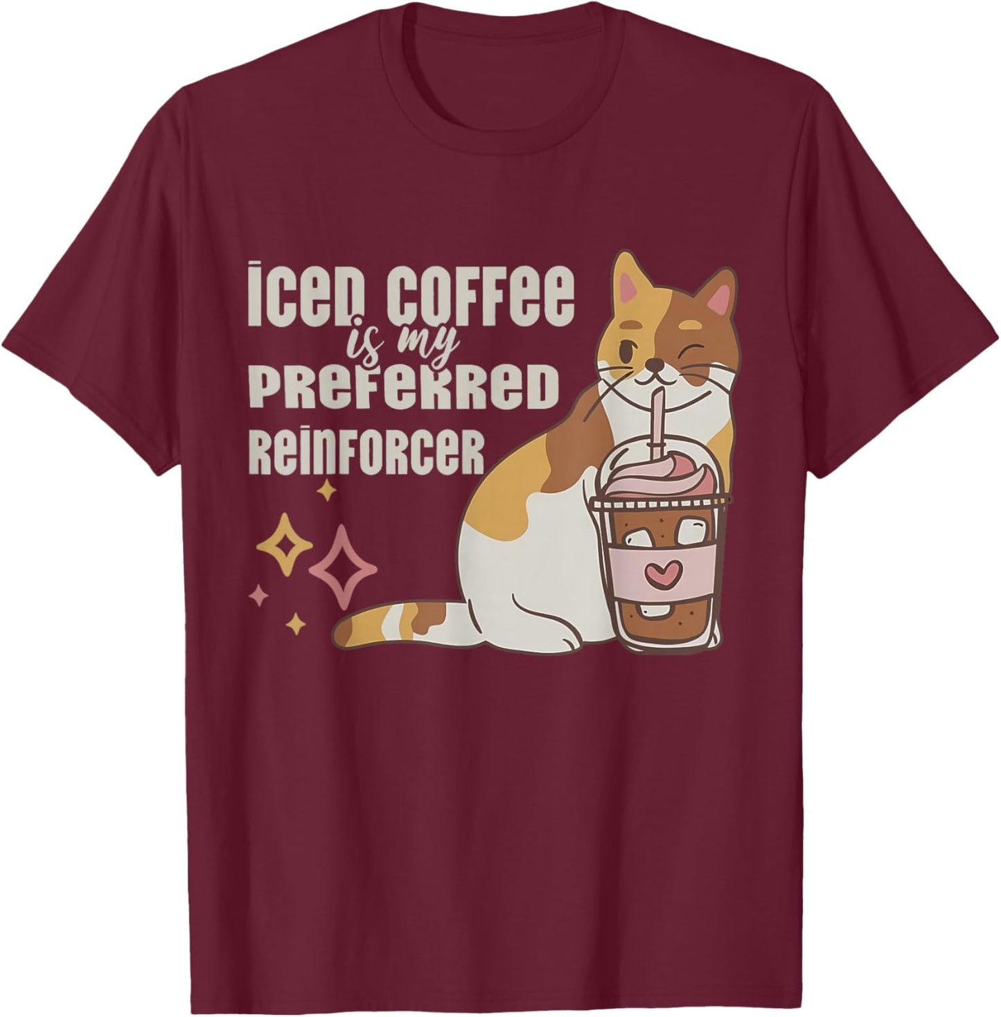 Iced Coffee is My Preferred Reinforcer Kitten ABA Therapist T-Shirt - T-Shirt | Maroon